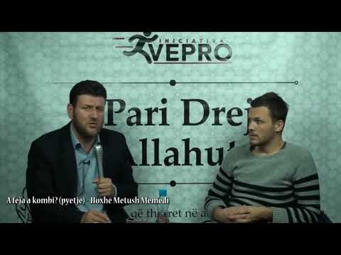 A feja a kombi? (pyetje) - Hoxhë Metush Memedi