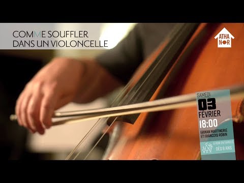 3 février : Comme souffler dans un violoncelle