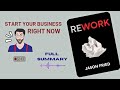 Rework by Jason Fried | Book summary | Be an Entrepreneur