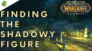 World of Warcraft Classic Finding the Shadowy Figure