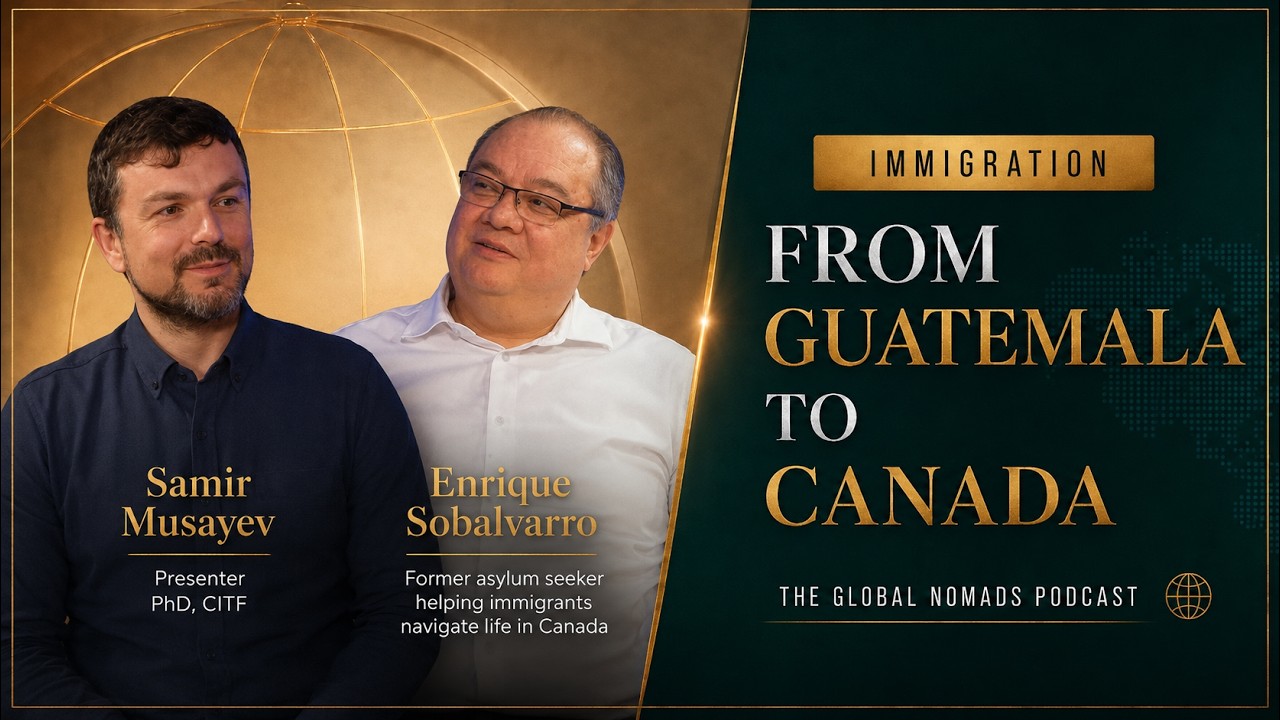 From Guatemala to Canada with Enrique Sobalvarro, an episode of The Global Nomads' Podcast
