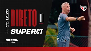 DIRETO DO SUPERCT: 06/12/2025 | SPFC PLAY