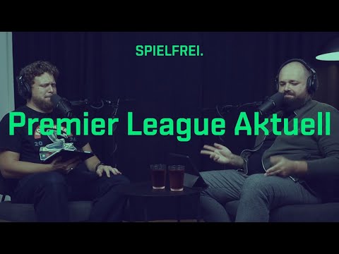 Episode 130 - Premier League Aktuell