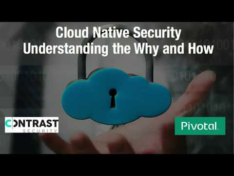 Cloud Native Security: Understanding The Why And How