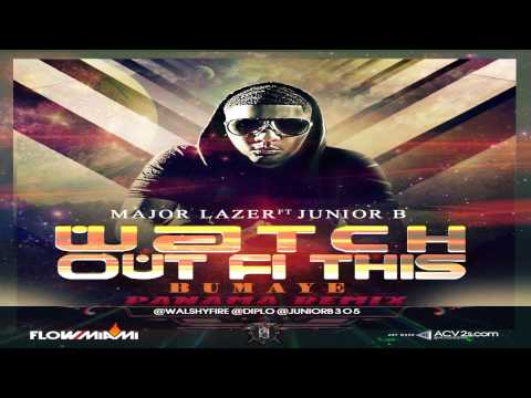 Major Lazer Ft Junior B - Watch Out Fl This Bumaye