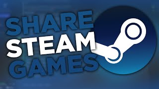 How to Share Games Across Multiple Steam Accounts! Working 2022!