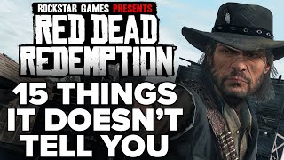 15 Things Red Dead Redemption DOESN