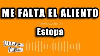 Estopa - Me Falta El Aliento (Versión Karaoke)