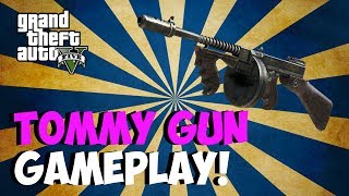 GTA 5 Online - "Gusenberg Sweeper" Gameplay! NEW "TOMMY GUN!" How to Get the Tommy Gun! (GTA 5 DLC)