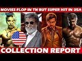 Top Tamil Movies Flop In Tamil Nadu But Super Hit In USA Collection Report Wetalkiess