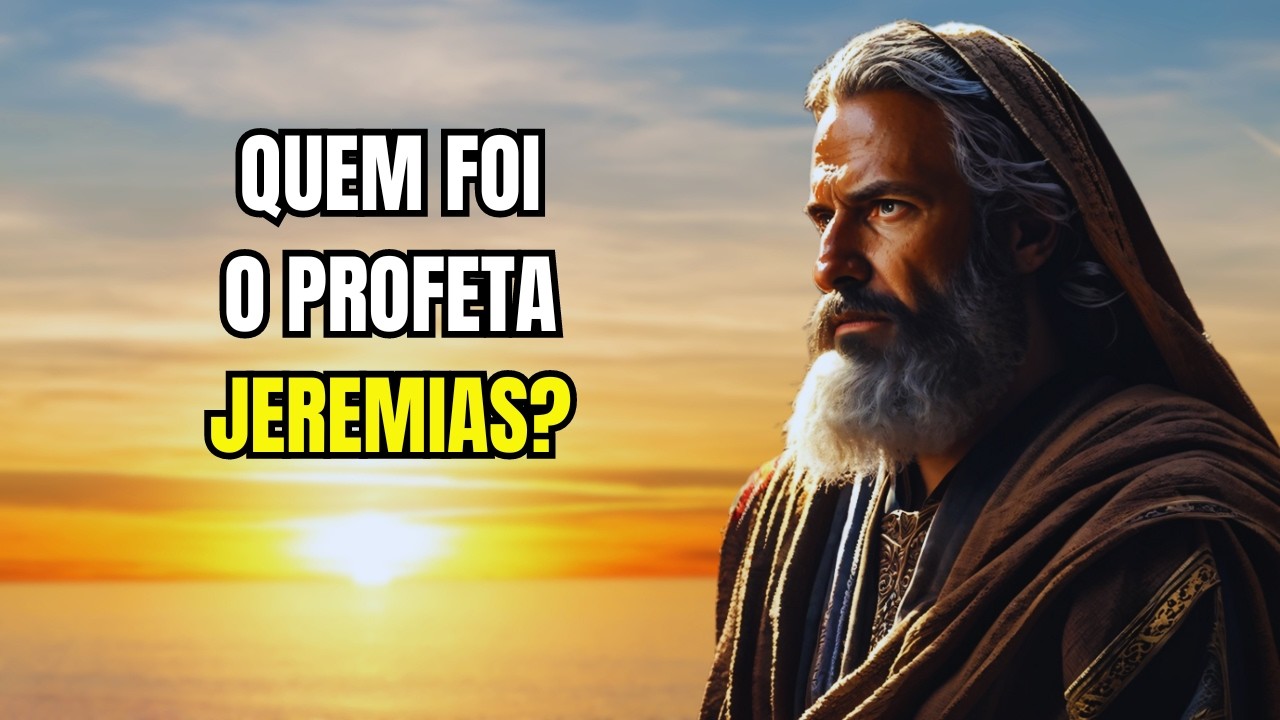 QUEM FOI O PROFETA JEREMIAS?