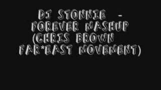 DJ STONNIE - FOREVER (CHRIS BROWN vs FAR*EAST MOVEMENT)
