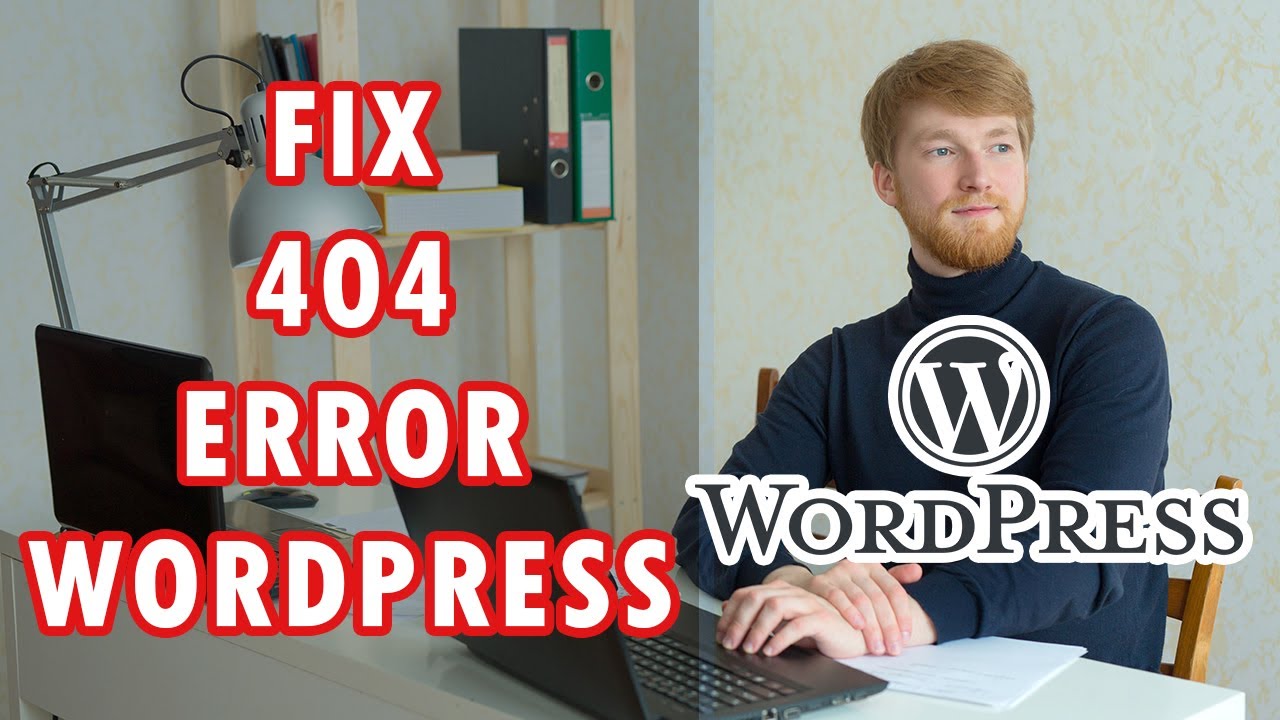 How To Fix Not Found 404 Error On Wordpress On Apache