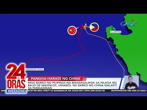 Mga barko ng Pilipinas na magsasaliksik sa hilaga ng Bajo De Masinloc, hinabol… 24 Oras Weekend