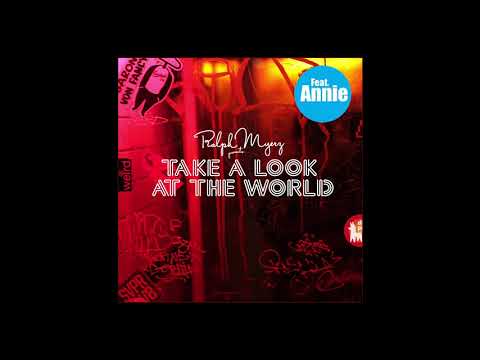 Ralph Myerz -  Take a Look at the World feat Annie (Flash Atkins Remix)