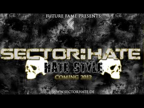 Sector:Hate- Hate Style