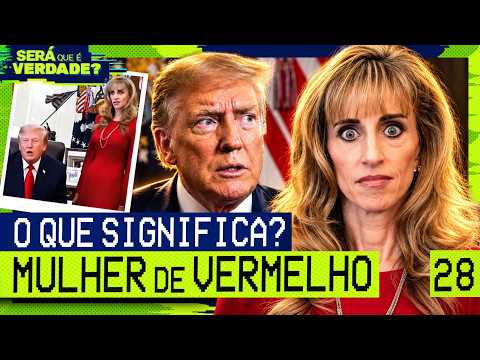 ESTRANHA MULHER DE VERMELHO AO LADO DE TRUMP – Será Que É Verdade? #028