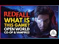 What Is REDFALL? New Open World Vampire CO-OP Game - Heroes, Story & More!