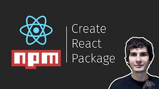 Create an NPM Package from a React Component