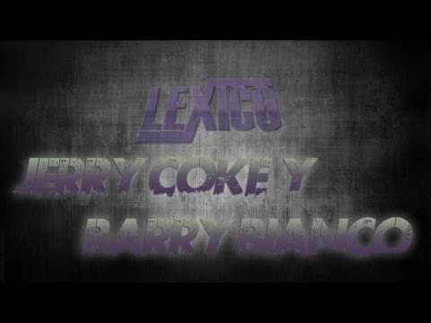 Jerry Coke y Barry Bianco - Unos fluidos