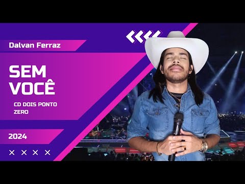 Sem Você - Dalvan Ferraz