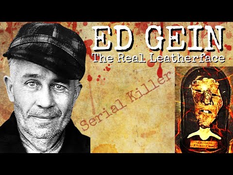 Ed Gein The Most Dangerous Real Life Leatherface Serial Killer | True Crime 2023