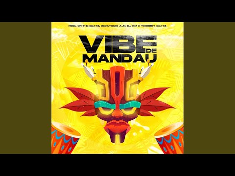 Vibe De Mandau (feat. Decatricio Ajr, Tchoboy Beatz & DJ Km)