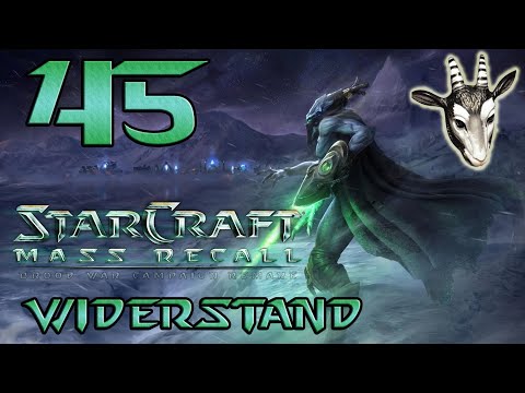 #45 ● Die Aufrüher - E4M7: Widerstand ● StarCraft: Mass Recall [BLIND]