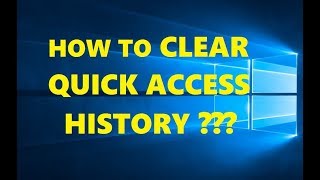 How to Clear Quick Access History on Windows 10 | Disable Quick Access