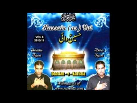Akhir Hussain Maan Hun (Tejani Brothers Nawhas 2010/2011