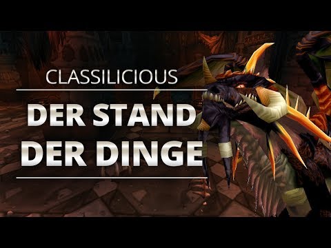 Classilicious - Talk: Der Stand der Dinge | World of Warcraft