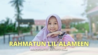 Download lagu RAHMATUN LIL'ALAMEEN - MAZRO (COVER) mp3