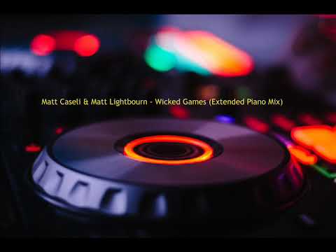 Matt Caseli & Matt Lightbourn - Wicked Games (Extended Piano Mix)