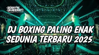 Download lagu DJ BOXING PALING ENAK SEDUNIA || DJ JUNGLE DUTCH BOXING FULL BASS TERBARU 2025 mp3 Download lagu DJ BOXING PALING ENAK SEDUNIA || DJ JUNGLE DUTCH BOXING FULL BASS TERBARU 2025 mp3