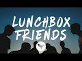 Melanie Martinez Lunchbox Friends Lyrics
