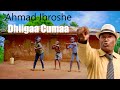 Ahmad Ibroshe Dhiigaa Cumaa Oromo Music 2022