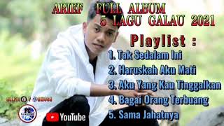 Full Album Arief 5 Lagu Galau Terbaru 2021 Tak Sed...