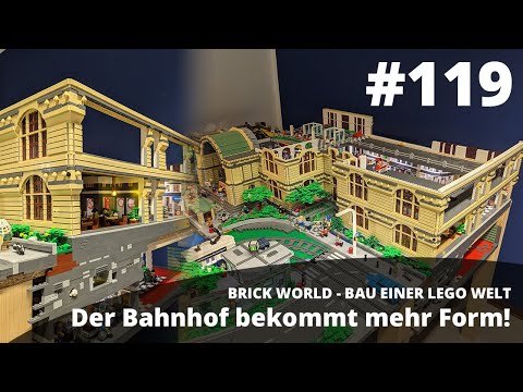 BRICK WORLD LEGO UPDATE (119) - The train station gets more shape!