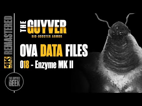 The Guyver: Bio-Booster Armor (1989 - 1992) | Data File 018 - Enzyme MK II | 4K | The Guyver Geek
