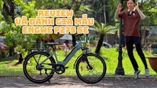 REVIEW  và HƯỚNG DẪN SỬ DỤNG ENGWE P275 SE mẫu xe đạp trợ lực dành cho các chị.