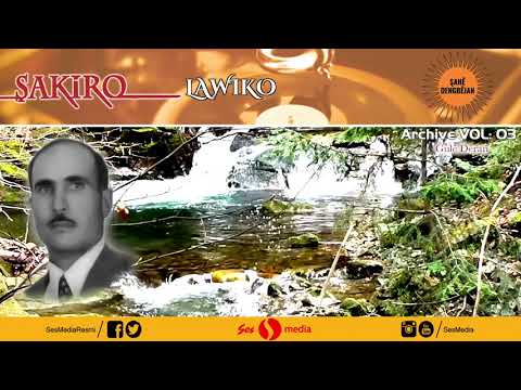 Dengbêj Şakiro  - Lawiko  [Archive, Vol 03 © SesMedia ]