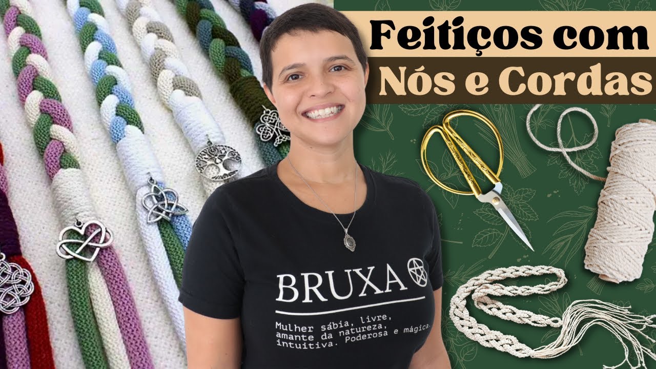 Como fazer 3 feitiços especiais usando a Magia dos Nós e Cordas na Bruxaria Natural