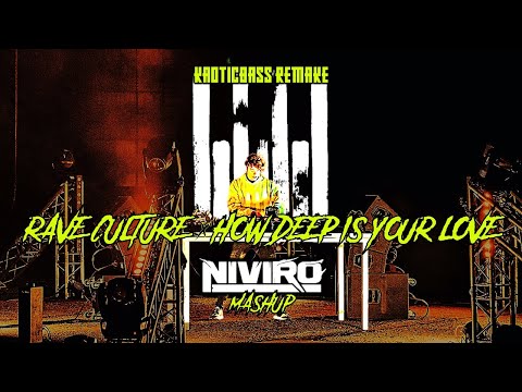 W&W vs Calvin Harris & Disciples - Rave Culture vs How Deep Is Your Love (NIVIRO Mashup)[Remake]