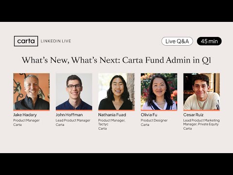 What’s New, What’s Next: Carta Fund Admin in Q1