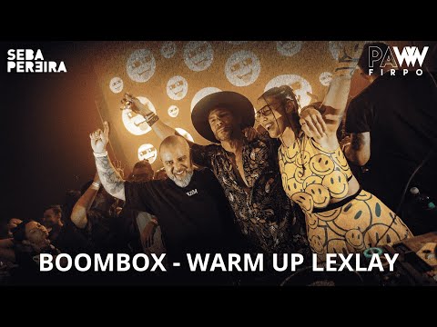 Boombox - Seba Pereira b2b Paww Firpo - Lexlay - La noche de las Sonrisas