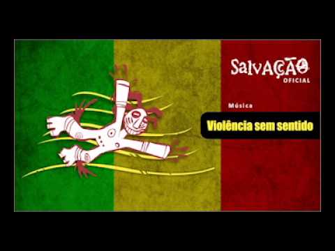 Violência sem sentido - Salvação