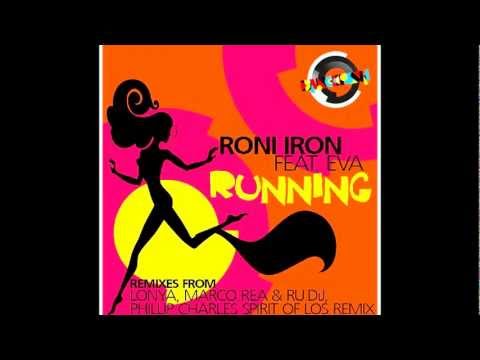 Roni Iron Feat Eva - Running (Marco Rea & RU.DiJ rmx)