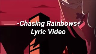 I&#39;m Always Chasing Rainbows - Hazbin Hotel - Lyrics