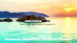 Disclosure - Magnets (A Trak Remix) ft. Lorde