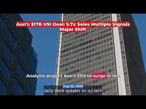 Aon's $17B USI Deal: 5.7x Sales Multiple Signals Major Shift ...